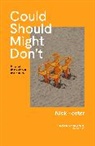 Nick Foster - Could, Should, Might, Don't