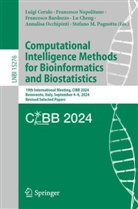 Francesco Bardozzo, Francesco Bardozzo et al, Luigi Cerulo, Lu Cheng, Francesco Napolitano, Annalisa Occhipinti... - Computational Intelligence Methods for Bioinformatics and Biostatistics