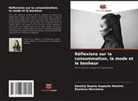 Daniely Duarte Espósito Martins, Rosilene Marcelino - Réflexions sur la consommation, la mode et le bonheur