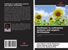 Marcos Eric Barbosa Brito, José Alberto Calado Wanderley, Carlos Alberto Carlos Alberto - Sunflower in cultivation systems and organic fertilization