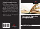 Gilmar Ribeiro Pereira - Cultural diversity and the school curriculum