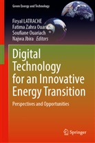 Najwa Jbira, Firyal Latrache, Fatima Zahra Ouariach, Soufiane Ouariach, Soufiane Ouariach et al, Fatima Zahra Ouariach - Digital Technology for an Innovative Energy Transition