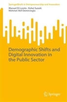 Mehme Demircioglu, Mehmet Akif Demircioglu, Manuel Di Loreto, Kohei Suzuki - Demographic Shifts and Digital Innovation in the Public Sector
