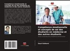 Gauri Kulkarni - Compétence émotionnelle et concepts de soi des étudiants en médecine et des autres étudiants