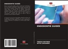 Nitin Lokhande, TREESA MATHEW - ENDODONTIE GUIDÉE