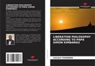 Clément Tshibinda - LIBERATION PHILOSOPHY ACCORDING TO PAPA SIMON KIMBANGU