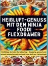 Jasmin Kochherz, Jasmin Kochherz - Heißluft-Genuss mit dem Ninja Foodi FlexDrawer