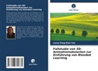 Leroy Fong Kien Ynn - Fallstudie von 3D-Animationsdozenten zur Einführung von Blended Learning