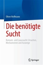 Oliver Hoffmann - Die benötigte Sucht