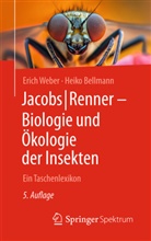 Heiko Bellmann, Erich Weber - Jacobs/Renner - Biologie und Ökologie der Insekten