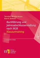 Gerrit Brösel, Gerrit (Pr Brösel, Torsten Mindermann, Torsten (Prof. Dr.) Mindermann - Buchführung und Jahresabschlusserstellung nach HGB - Klausurtraining