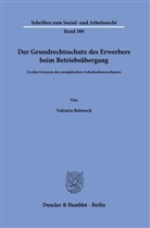 Valentin Rebstock - Der Grundrechtsschutz des Erwerbers beim Betriebsübergang