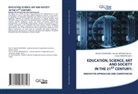 Nevide Akpinar Dellal, Orçin KARADA¿ (Eds., Orçin KARADAG (Eds.), Witold Stankowski - EDUCATION, SCIENCE, ART AND SOCIETY IN THE 21ST CENTURY: