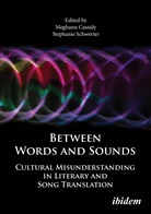 Meghann Cassidy, Schwerter, Stephanie Schwerter - Between Words and Sounds. Cultural Misunderstanding in Literary and Song Translation