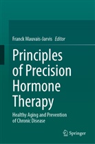 Franck Mauvais-Jarvis - Principles of Precision Hormone Therapy