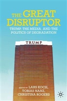 Lars Koch, Tobias Nanz, Christina Rogers - The Great Disruptor