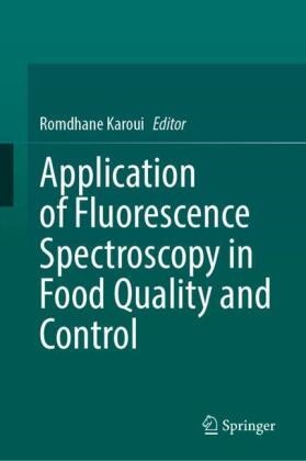 Romdhane Karoui - Application of Fluorescence Spectroscopy in Food Quality and Control