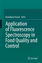Romdhane Karoui - Application of Fluorescence Spectroscopy in Food Quality and Control