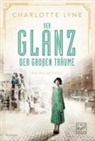 Charlotte Lyne - Der Glanz der großen Träume