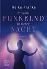 Heike Franke - Einsam funkelnd in tiefer Nacht
