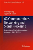 Singh, Ajay Singh, Weidong Xiang - 6G Communications Networking and Signal Processing