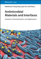 En-Tang Kang, Peng Li, Liqun Xu - Antimicrobial Materials and Interfaces