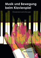 Stefan Ydefeldt - Musik und Bewegung beim Klavierspiel