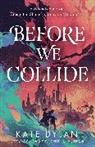 Kate Dylan - Before We Collide