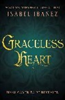 Isabel Ibanez, Isabel Ibañez - Graceless Heart
