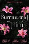 Michel Conder, Conder Michelle, Lynne Graham, Janice Kay Johnson, Johnson Janice Kay - Surrendered To Him: A Dark Romance Series