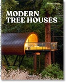 Colllectif, Marie-Laure Crushi, Florian Siebeck, Florian Siebeck, Benjamin Wolbergs, Marie-Laure Cruschi... - Modern Tree Houses