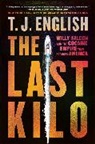 T J English, T. J. English, English T. J. - The Last Kilo