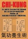 José M. Prat Banús - Chi Kung : el arte secreto chino de la respiración