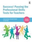 Annabel Charles, Charles Annabel, Trish Kreft, Kreft Trish, Jenny Lawson, Jenny Charles Lawson... - Success! Passing the Professional Skills Tests for Teachers