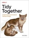 Kent Beck - Tidy Together