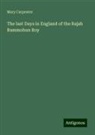 Mary Carpenter - The last Days in England of the Rajah Rammohun Roy