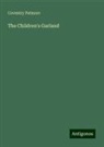 Coventry Patmore - The Children's Garland