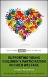 Gillian Ruch, Karen Winter - Supporting Young Children's Participation in Child Welfare