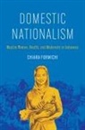 Chiara Formichi - Domestic Nationalism
