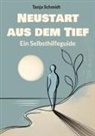 Tanja Schmidt - Neustart aus dem Tief