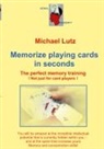 Michael Lutz - Memorize playing cards in seconds