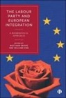 Matthew Broad, William King - The Labour Party and European Integration