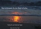 Dieter Karl Artur Paul - Sternschnuppen die den Geist erhellen
