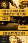 Pete Crooks, Peter Crooks, Douglas Preston - The Best True Crime Stories of the Year 2025