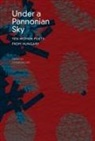 Ottilie Mulzet - Under a Pannonian Sky