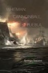 Rodrigo Toscano - Whitman. Cannonball. Puebla