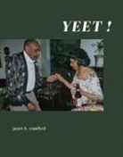 Jason B Crawford - Yeet!