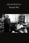 Shyam Benegal, Satyajit Ray - Satyajit Ray