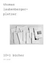 Thomas Laubenberger-Pletzer - 10+1 bücher
