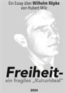 Hubert Milz - Freiheit - ein fragiles Kulturideal